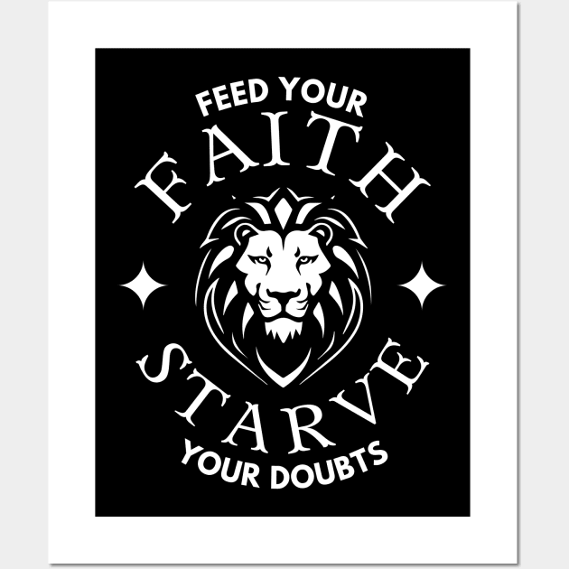 Feed Your Faith Starve Your Doubts (lion with crown) Wall Art by Jedidiah Sousa